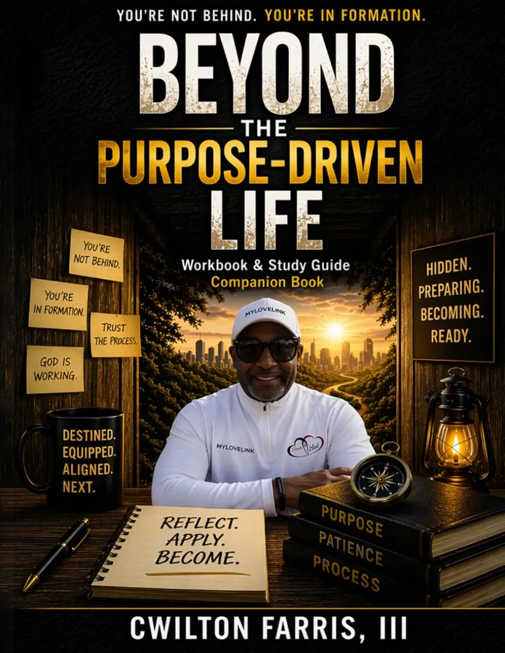 BEYOND THE PURPOSE-DRIVEN LIFE: Workbook & Study Guide