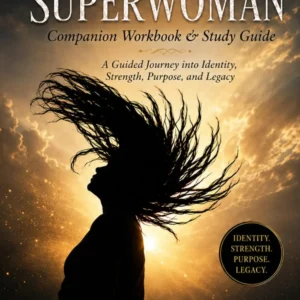 The Superwoman Companion Workbook & Study Guide: Strength, Identity, and Freedom in Christ