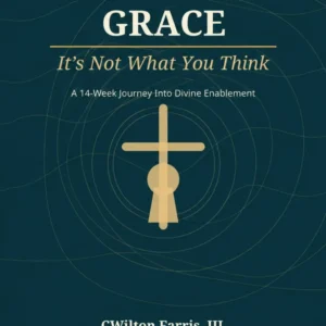 Grace Workbook & Study Guide: Companion to Grace – It’s Not What You Think