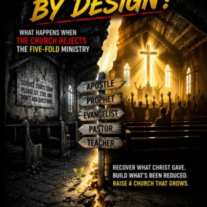 Underdeveloped by Design?: What Happens When the Church Rejects the Five-Fold Ministry