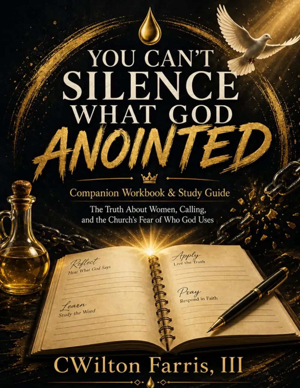 You Can’t Silence What God Anointed: Companion Workbook & Study Guide