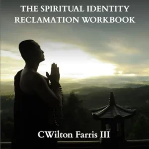 The Spiritual Identity Reclamation Workbook (The Identity Reclamation Series)